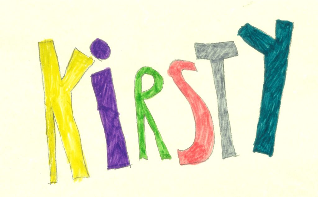 Coloured drawing of the name Kirsty