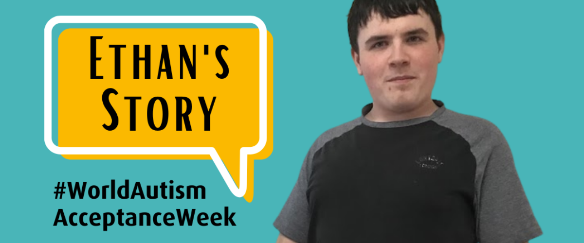 Ethan standing proud, next to a speech bubble that say's Ethan's Story. Underneath is hashtag World Autism Acceptance Week