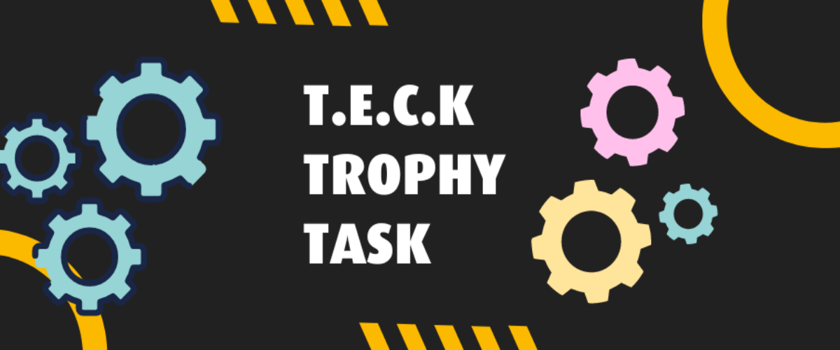 Text reads T.E.C.K trophy task on a black background, with decorative cogs