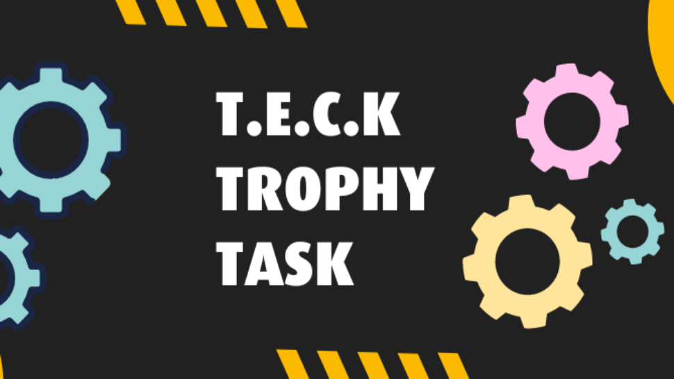 Text reads T.E.C.K trophy task on a black background, with decorative cogs