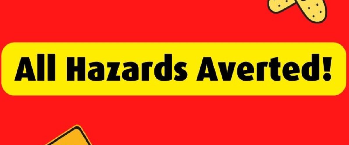 'All Hazards Averted!' Blog Post Feature Image