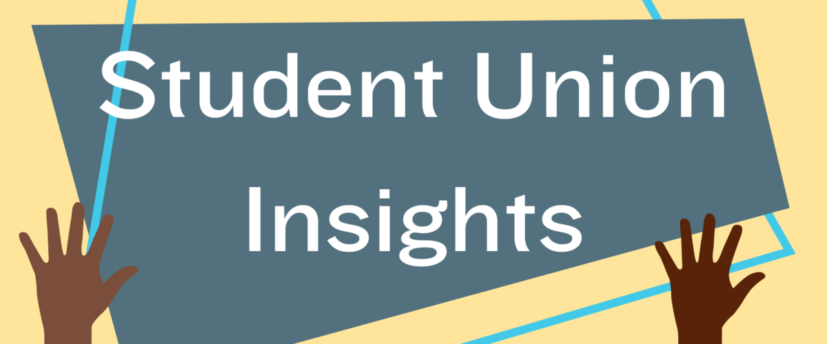 Blog post feature image that reads 'Student Union Insights'