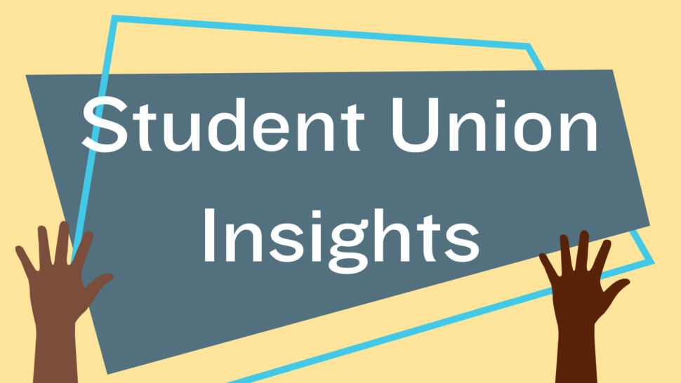 Blog post feature image that reads 'Student Union Insights'