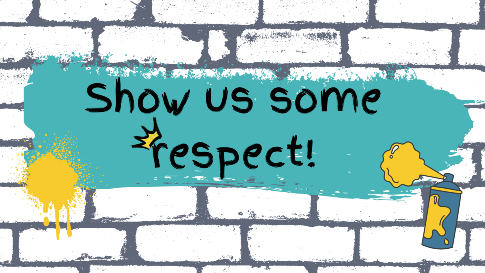 'Show us some respect!' Blog Post feature image showing a wall outline and a spray can
