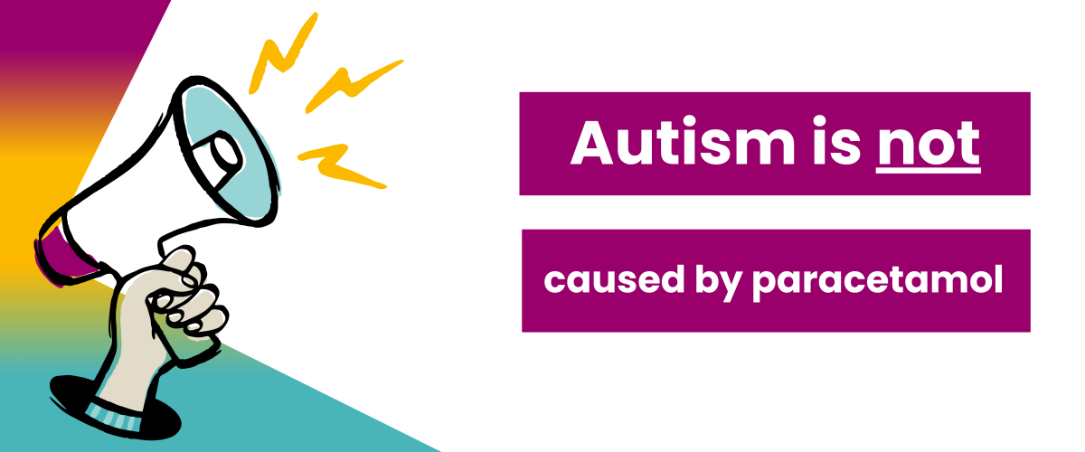Banner saying autism is not caused by paracetamol