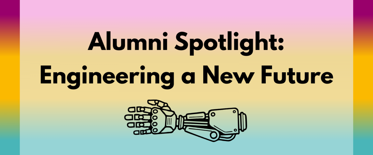 Graphic banner with the title "Alumni Spotlight: Engineering a New Future" and an illustration of a prosthetic arm