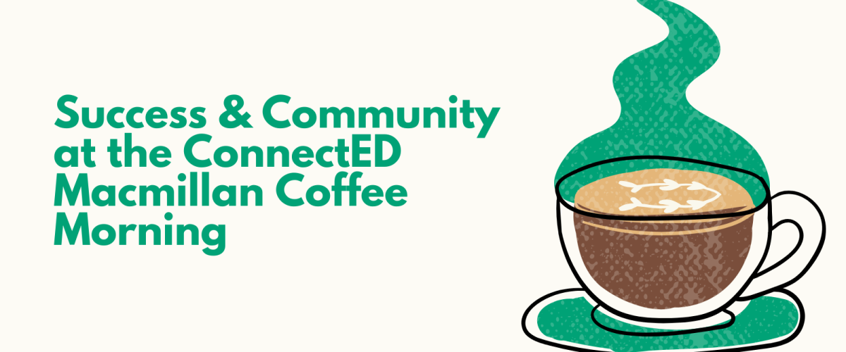 blog banner titled "Success & Community at the ConnectED Macmilan Coffee Morning", with an illustration of a cup of coffee